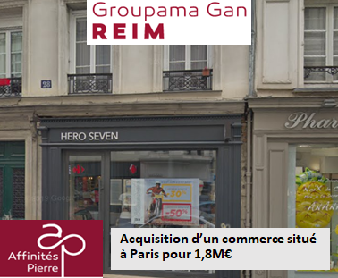 Groupama Gan  Reim acquiet un commerce a Paris 4 pour Affinites Pierre